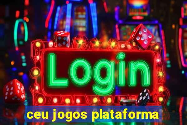 ceu jogos plataforma